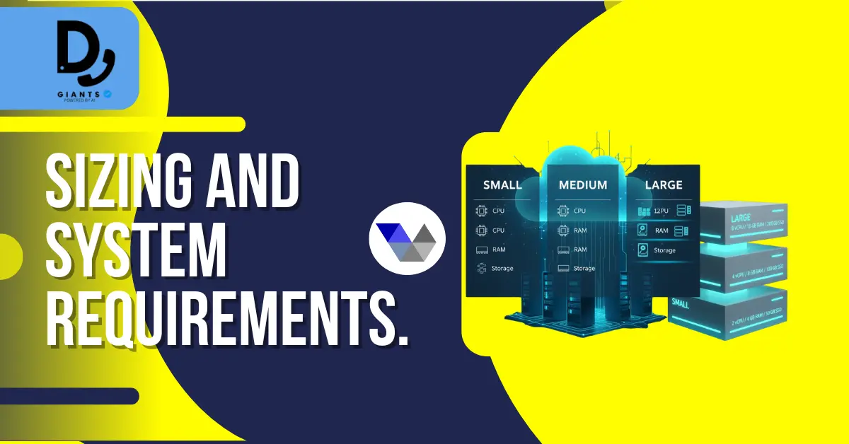 Sizing and System Requirements 1