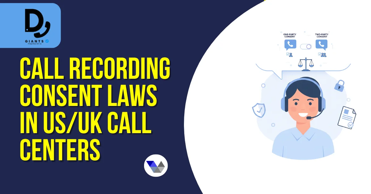 Call Recording Consent Laws in US/UK Call Centers